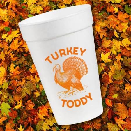 Styrofoam Cups - Turkey Toddy