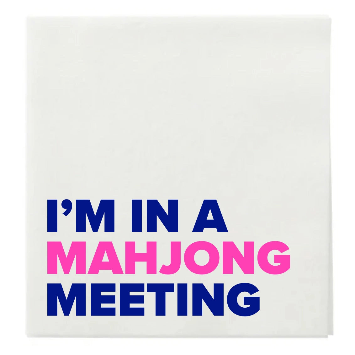 I’m in a Mahjong meeting cocktail napkins.