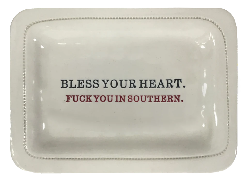 Bless Your Heart Dish