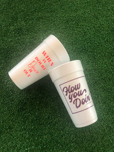 Styrofoam Cups 20 oz How you doin’