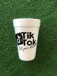Styrofoam Cups - Tik Tok Til You Drop