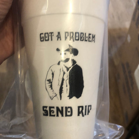 Styrofoam Cups - Got a Problem, Send Rip