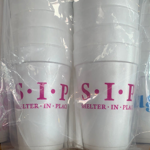 Styrofoam Cups - S.I.P. Shelter In Place